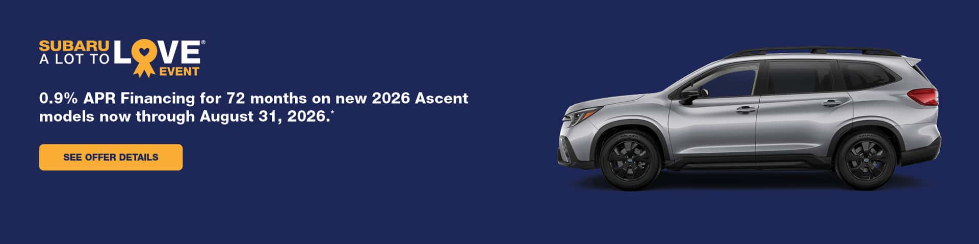0.9% APR Financing for 72 months on new 2026 Ascent